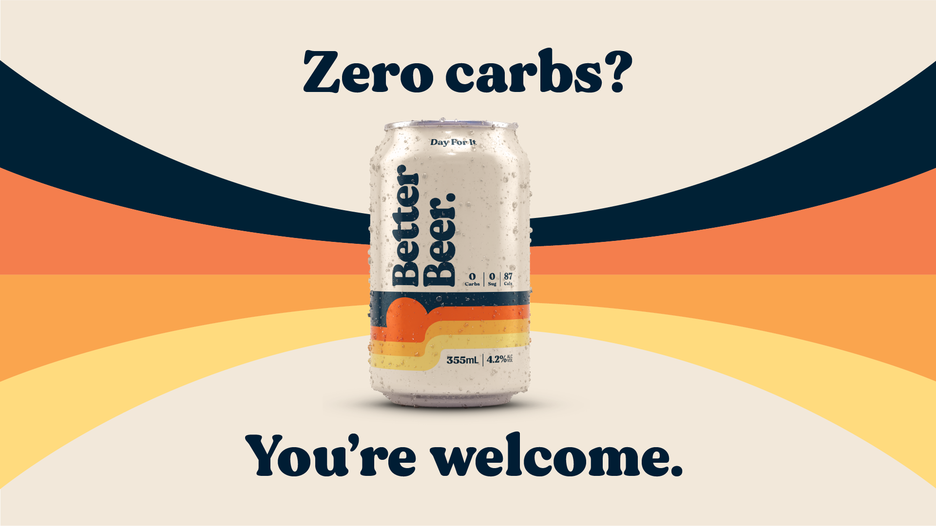 Better Beer can shown within advert with text saying 'Zero carbs? You're welcome.'